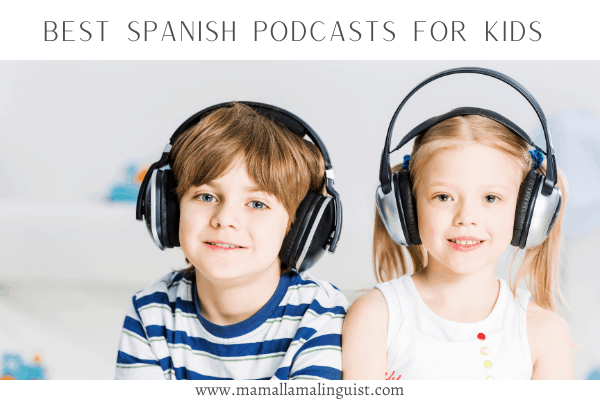 Best Spanish Podcasts for Kids 