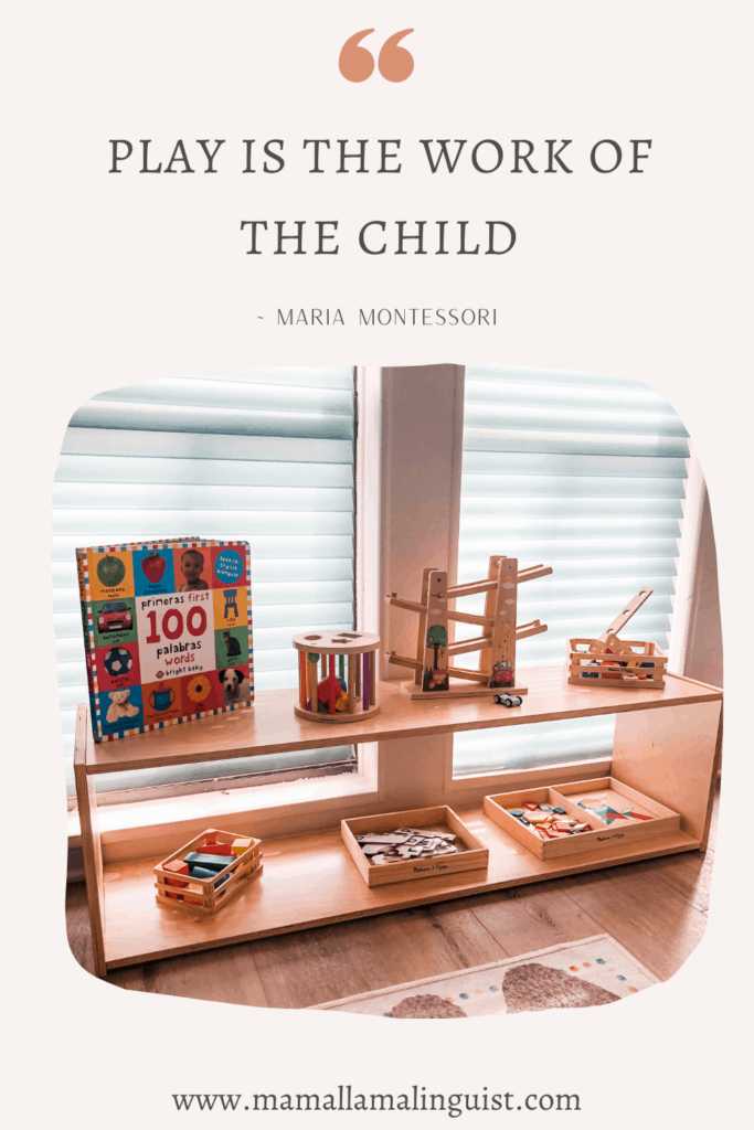 Play is the work of the child Maria Montessori Toy Shelf