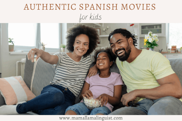 Authentic Spanish Movies for kids