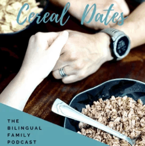Cereal Dates Bilingual Family Podcast