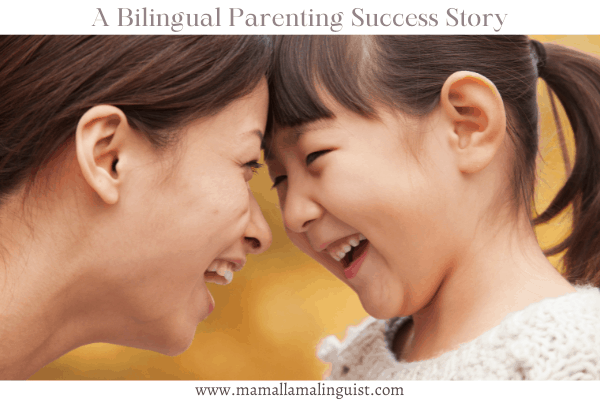 A bilingual parenting success story