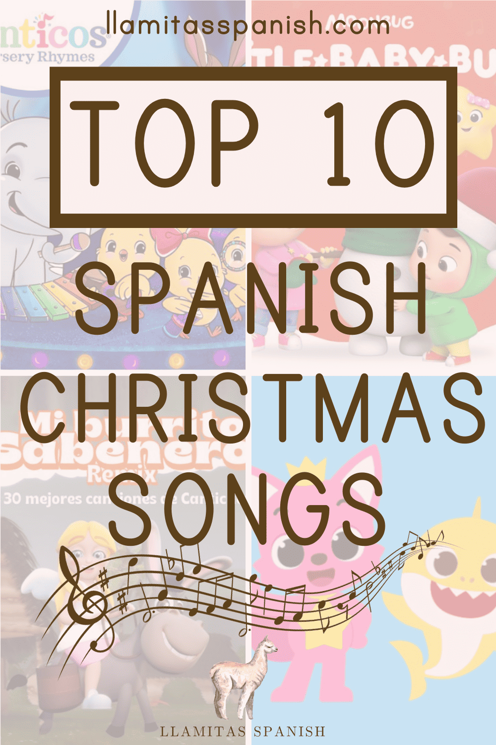 Top 10 Spanish Christmas Songs on YouTube Llamitas