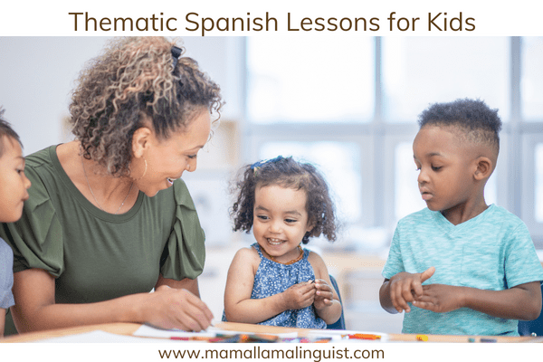 thematic spanish lessons for kids